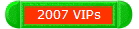 2007 VIPs